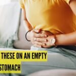 4 foods that one should never take on an empty stomach to avoid gas and bloating