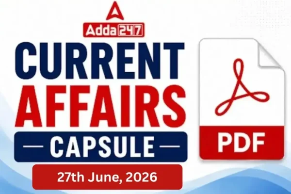 Current Affairs Capsule PDF (27 July, 2026)