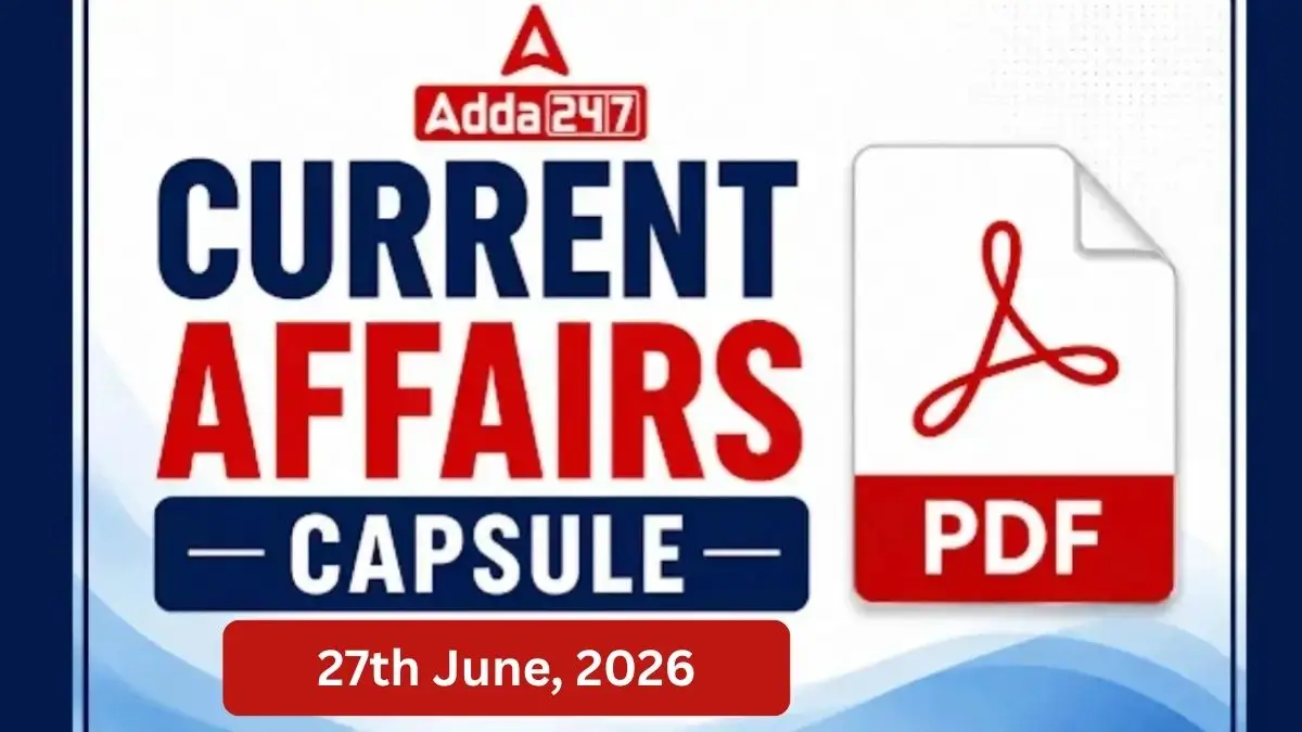 Current Affairs Capsule PDF (27 July, 2026)